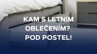 Kam s letním oblečením? Pod postel!