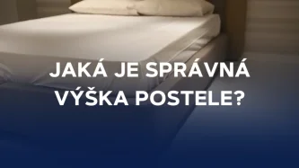Jaká je správná výška postele?