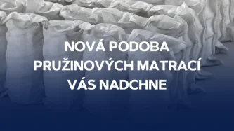 Nová podoba pružinových matrací vás nadchne