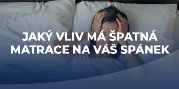 Jaký vliv má špatná matrace na váš spánek