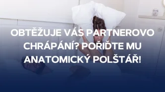 Obtěžuje vás partnerovo chrápání? Pořiďte mu anatomický polštář!