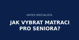 Jak vybrat matraci pro seniora?