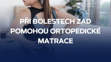 Při bolestech zad pomohou ortopedické matrace