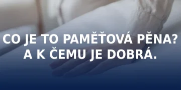 Co je to paměťová pěna a proč si jí vybrat