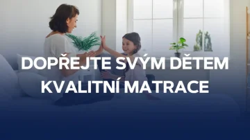 Dopřejte svým dětem kvalitní matrace