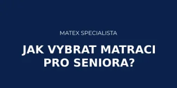 Jak vybrat matraci pro seniora?