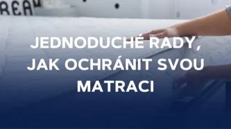 Jednoduché rady, jak ochránit svou matraci